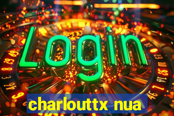 charlouttx nua